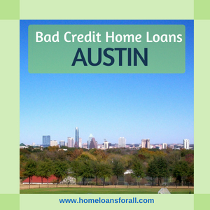 Bad Credit Home Loans Austin (2018)
